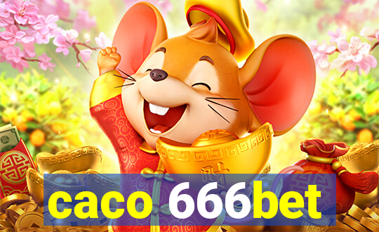 caco 666bet